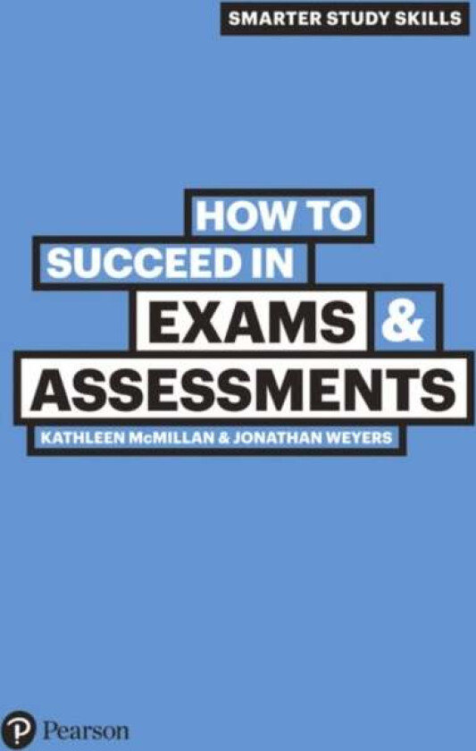 How to Succeed in Exams & Assessments av Kathleen McMillan, Jonathan Weyers
