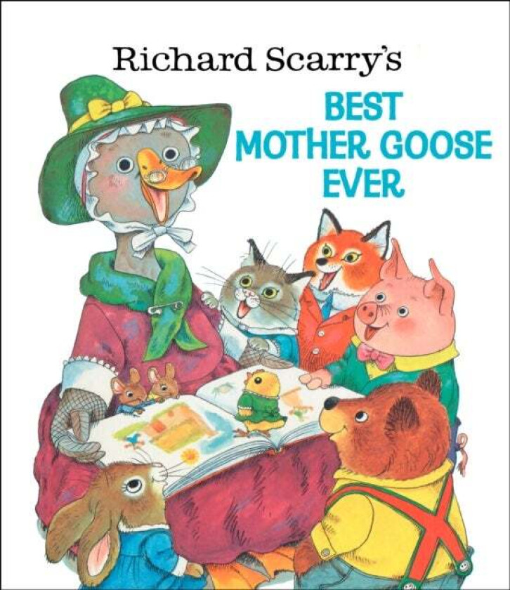 Richard Scarry's Best Mother Goose Ever av Richard Scarry