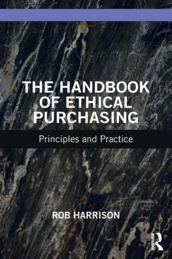 The Handbook of Ethical Purchasing av Rob Harrison