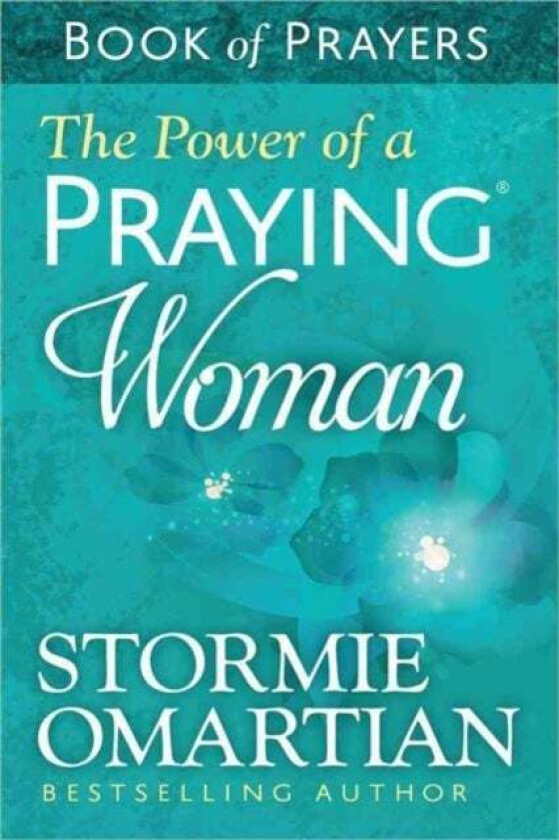 The Power of a Praying Woman Book of Prayers av Stormie Omartian