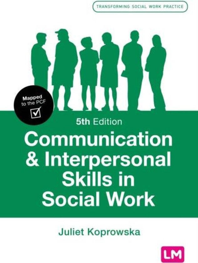 Communication and Interpersonal Skills in Social Work av Juliet Koprowska