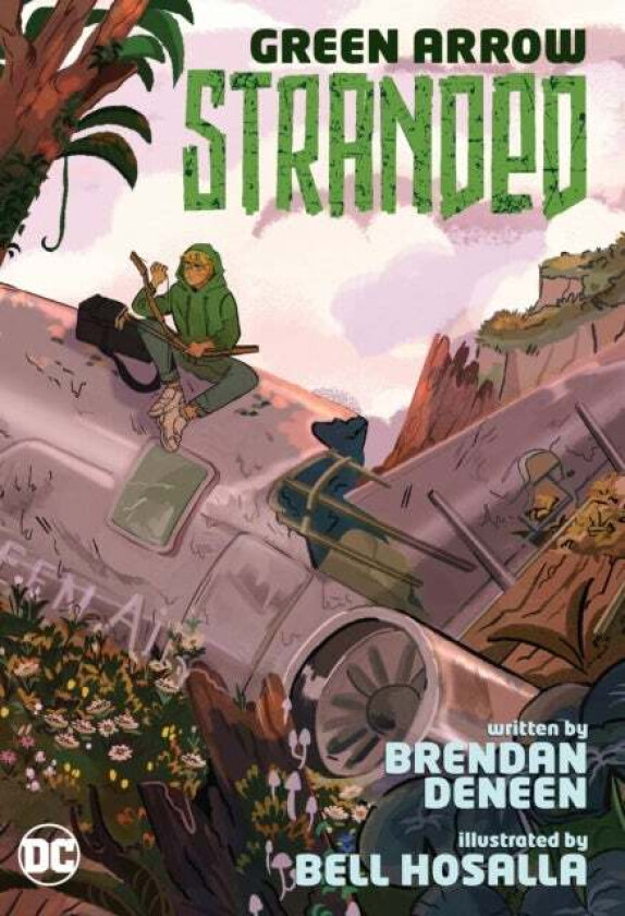 Green Arrow: Stranded av Brendan Deneen, Bell Hosalla