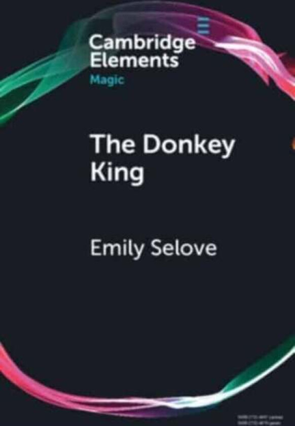 The Donkey King av Emily (University of Exeter) Selove