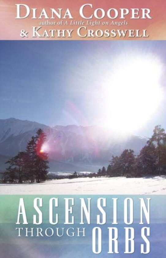 Ascension Through Orbs av Diana (Diana Cooper) Cooper
