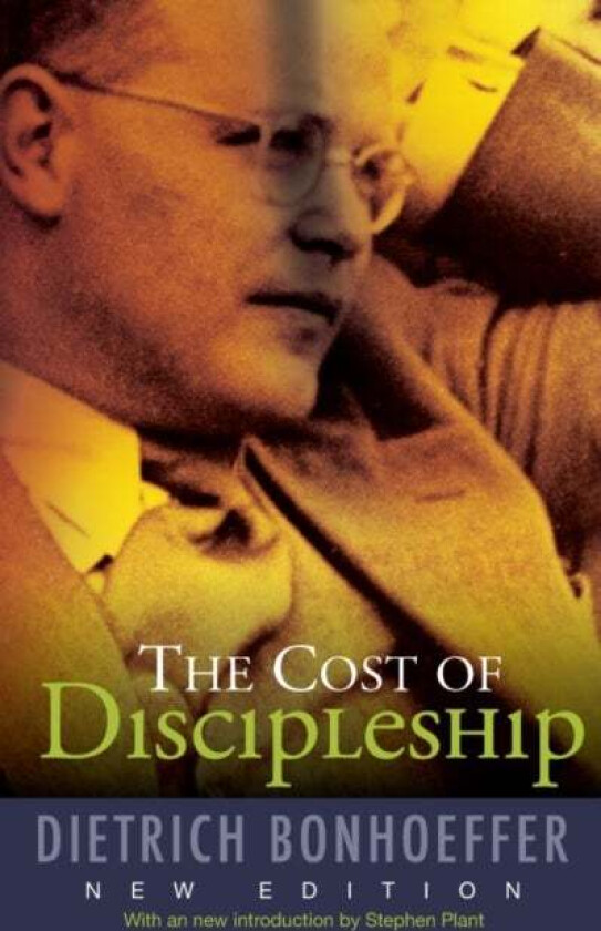 The Cost of Discipleship av Dietrich Bonhoeffer