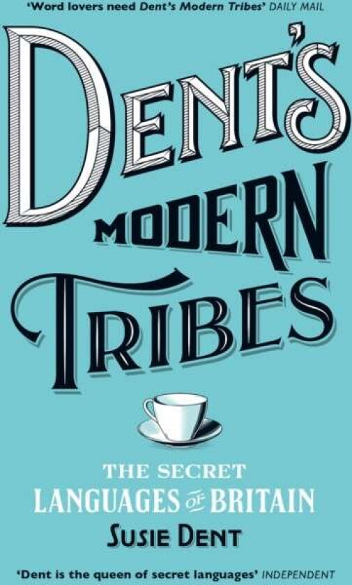 Dent's Modern Tribes av Susie Dent