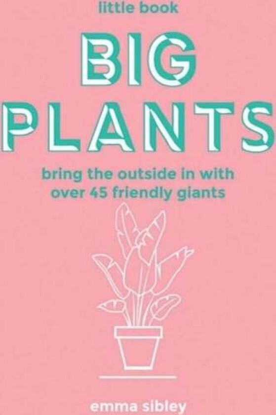 Little Book, Big Plants av Emma Sibley