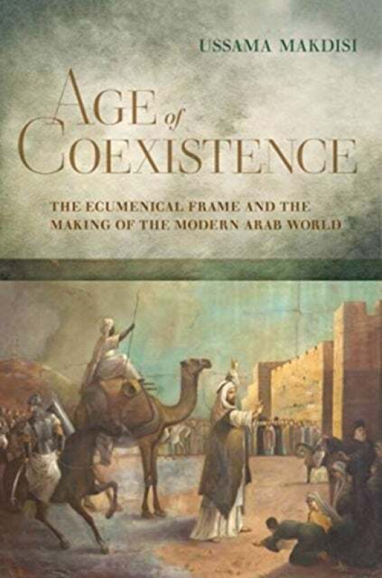 Age of Coexistence av Ussama Makdisi