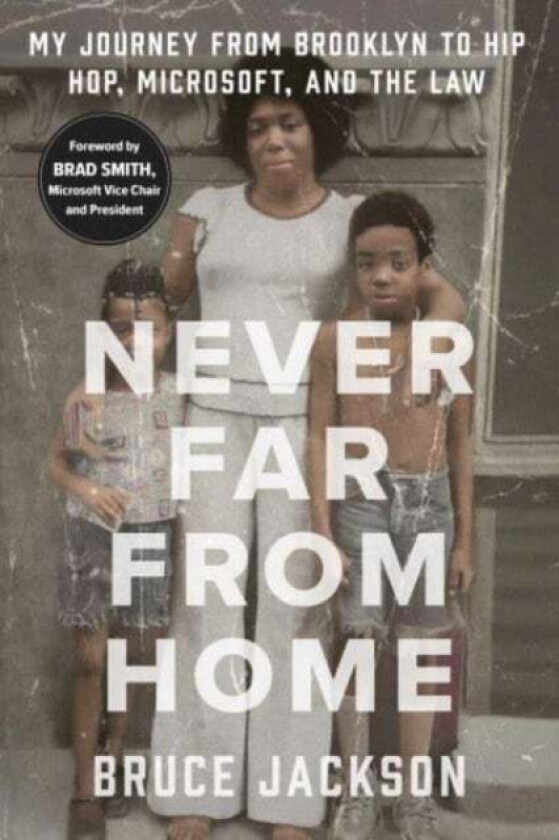 Never Far from Home av Bruce Jackson