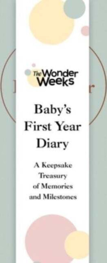 Wonder Weeks Baby's First Year Diary av The Wonder Weeks