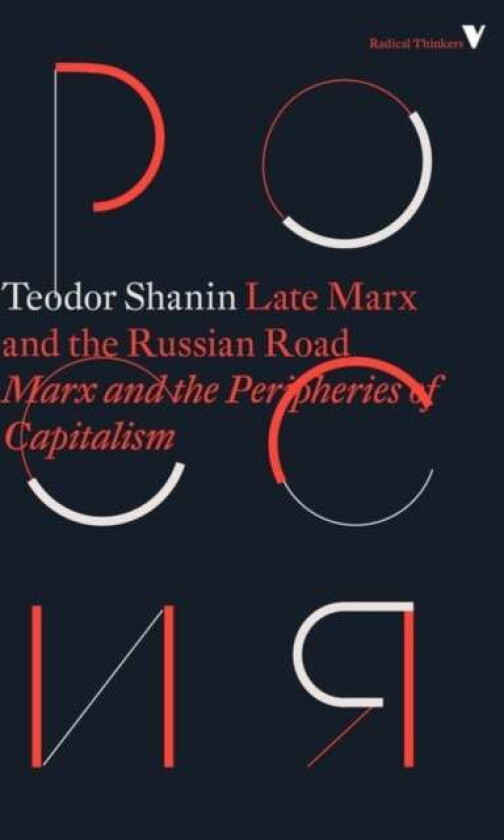 Late Marx and the Russian Road av Teodor Shanin