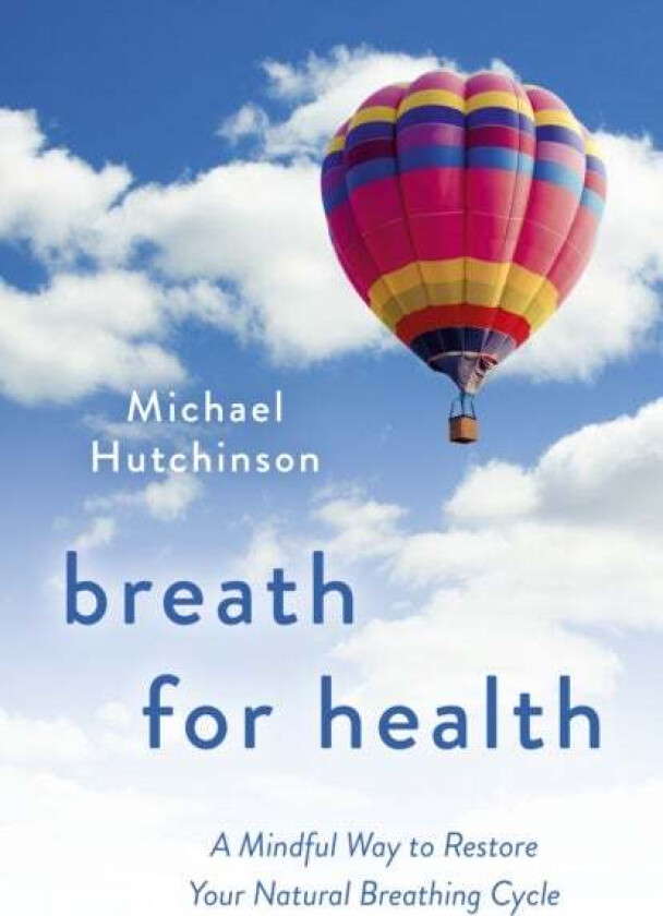 Breath for Health av Michael D Hutchinson