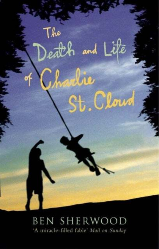 The Death and Life of Charlie St. Cloud av Ben Sherwood