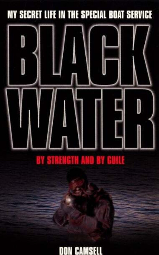 Black Water: By Strength and By Guile av Don Camsell