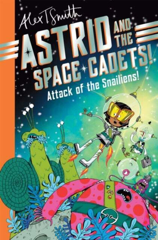 Astrid and the Space Cadets av Alex T. Smith