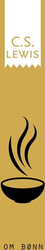 Om bønn av C.S. Lewis