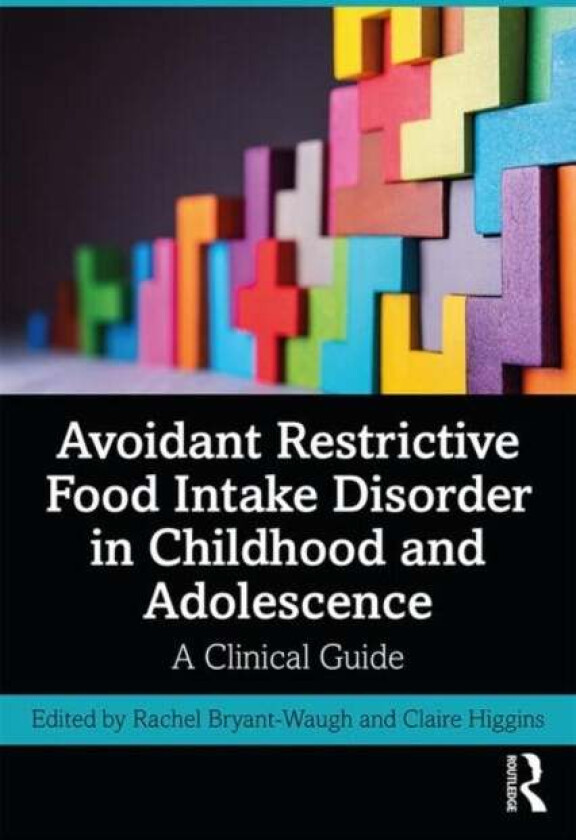 Avoidant Restrictive Food Intake Disorder in Childhood and Adolescence