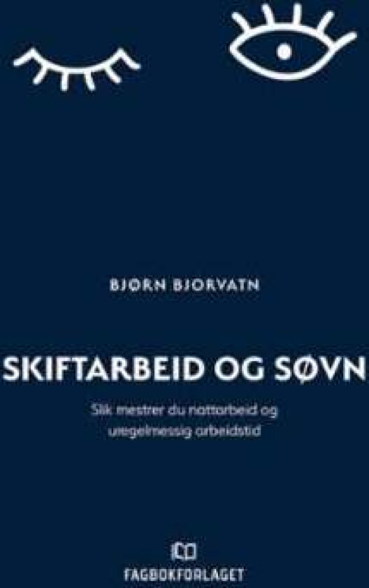 Skiftarbeid og søvn av Bjørn Bjorvatn
