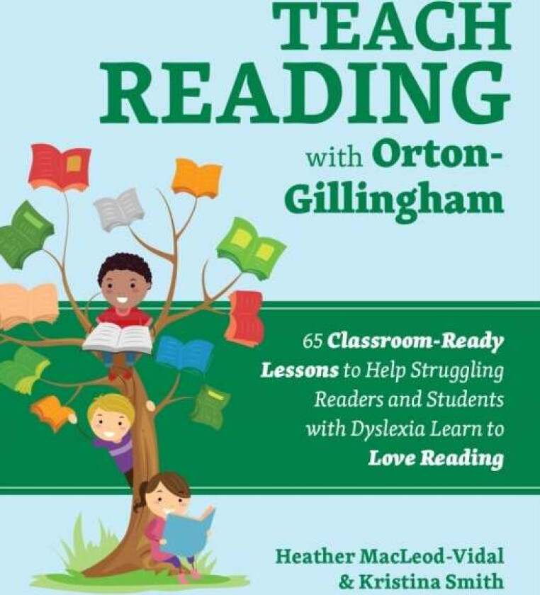 Teach Reading With Orton-gillingham av Heather MacLeod-Vidal, Kristina Smith