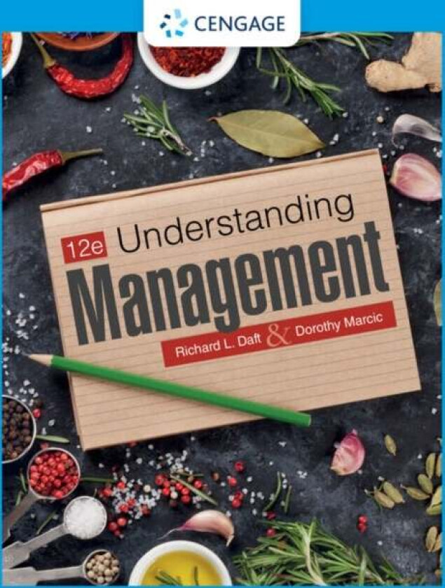 Understanding Management av Richard (Vanderbilt University) Daft, Dorothy (Columbia University) Marcic