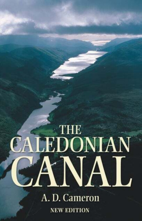 The Caledonian Canal av A.D. Cameron