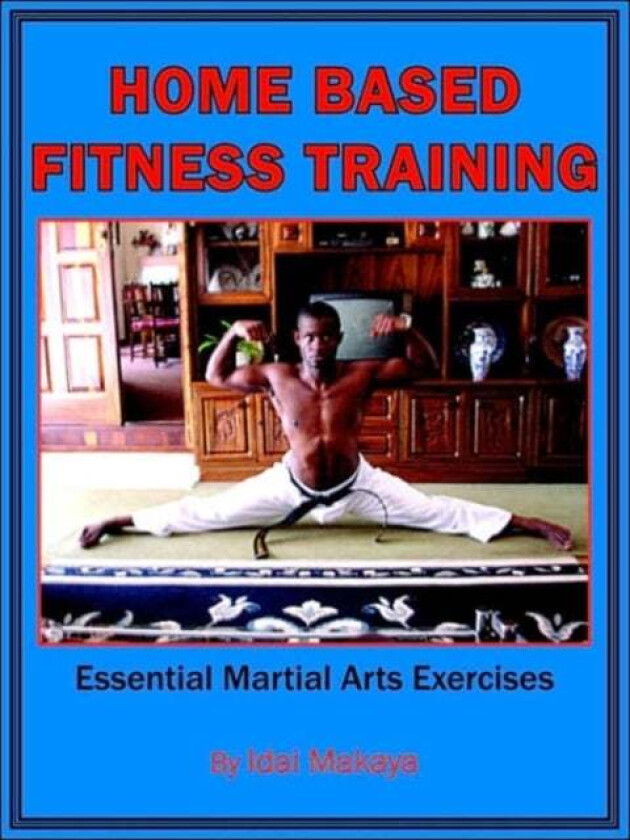 Home-Based Fitness Training av Idai Makaya