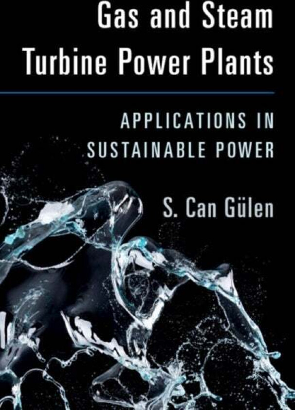 Gas and Steam Turbine Power Plants av S. Can Gulen