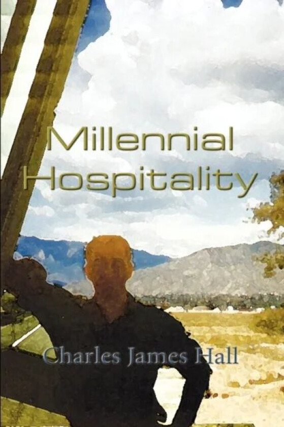 Millennial Hospitality av Charles James Hall