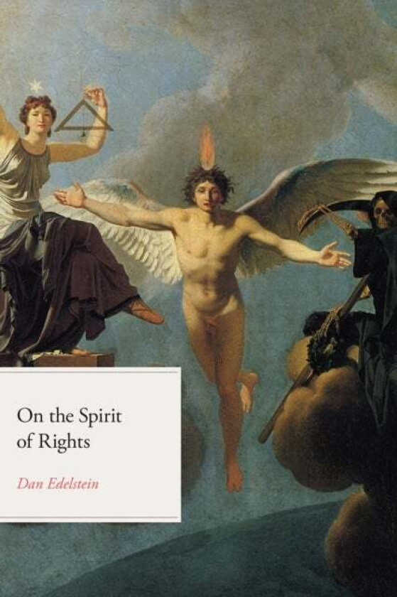 On the Spirit of Rights av Dan Edelstein