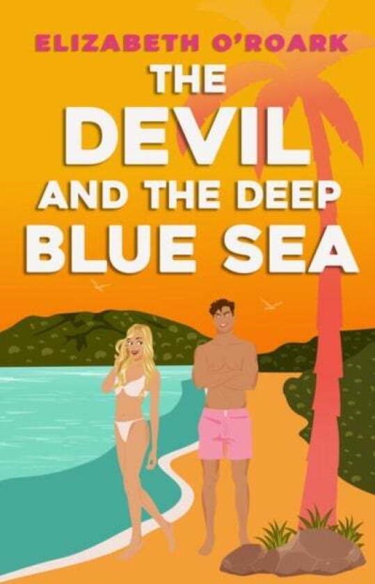 The Devil and the Deep Blue Sea av Elizabeth O'Roark