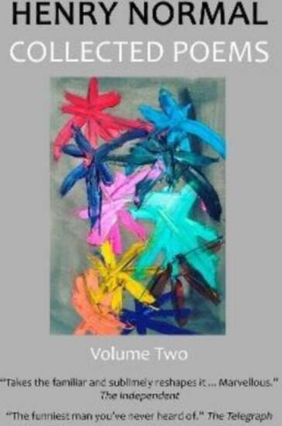 Collected Poems, Volume Two av Henry Normal