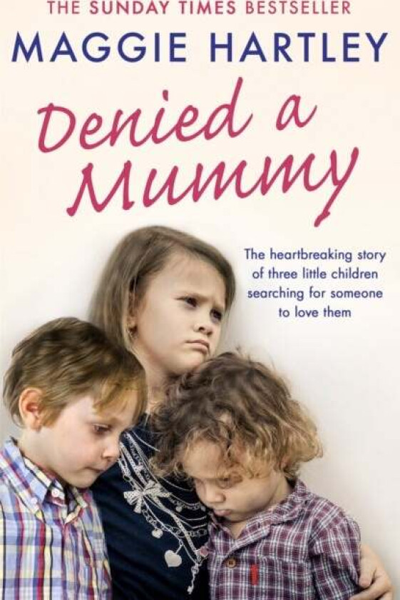 Denied a Mummy av Maggie Hartley