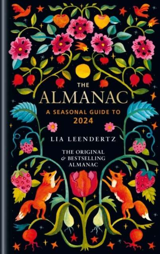 The Almanac: A Seasonal Guide to 2024 av Lia Leendertz