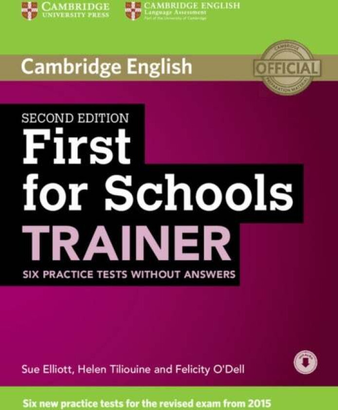 First for Schools Trainer Six Practice Tests without Answers with Audio av Sue Elliott, Helen Tiliouine, Felicity O'Dell
