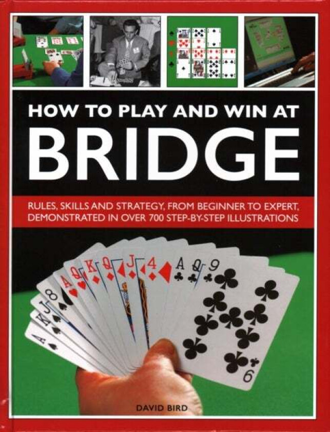 How to Play and Win at Bridge av David Bird