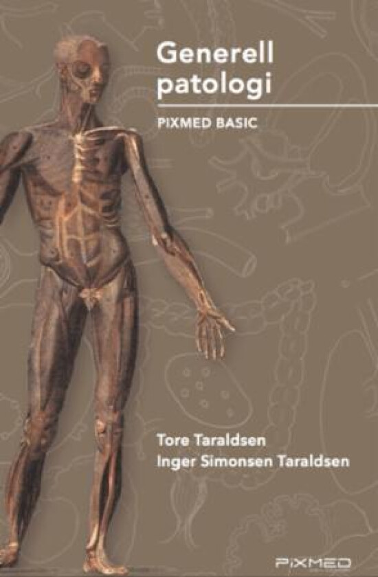 Generell patologi av Inger Simonsen Taraldsen, Tore Taraldsen