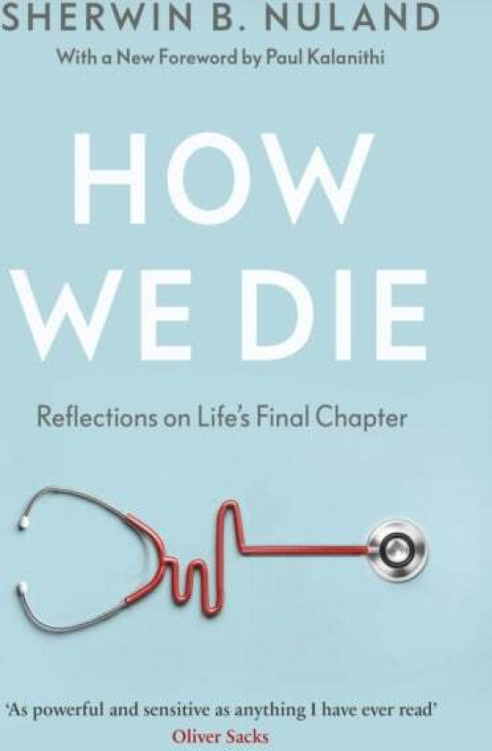 How We Die av Sherwin B Nuland