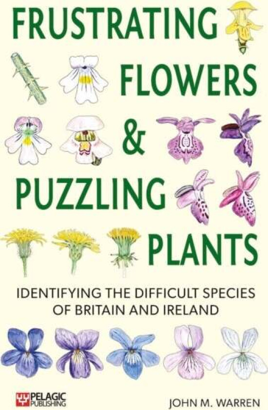 Frustrating Flowers and Puzzling Plants av John M. Warren