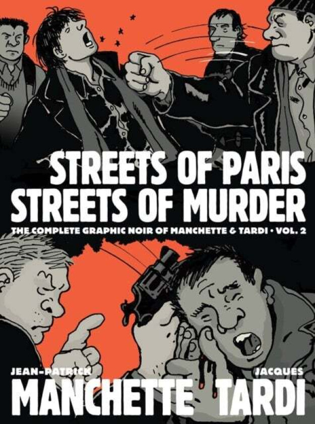 Streets Of Paris, Streets Of Murder (vol. 2) av Jacques Tardi, Jean-Patrick Manchette