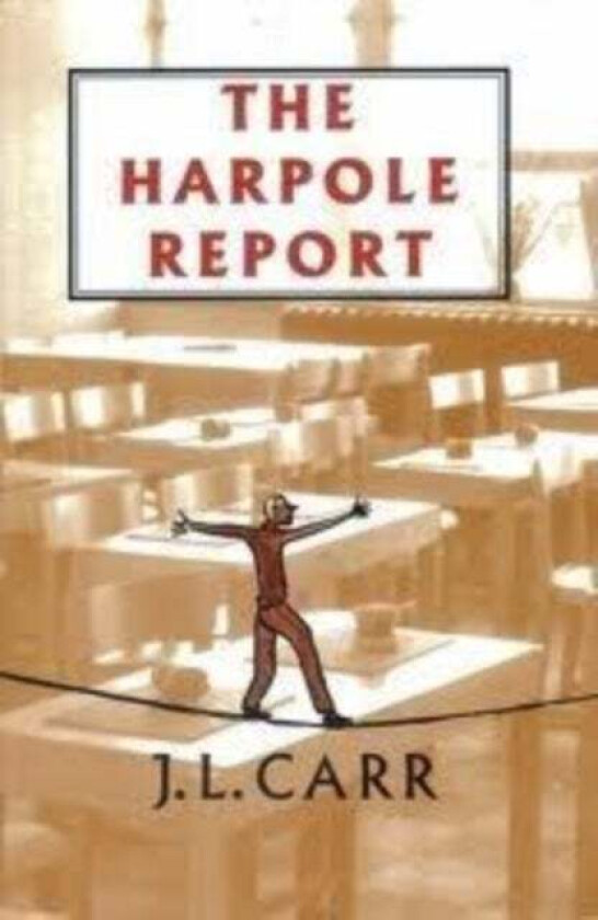 The Harpole Report av J. L. Carr