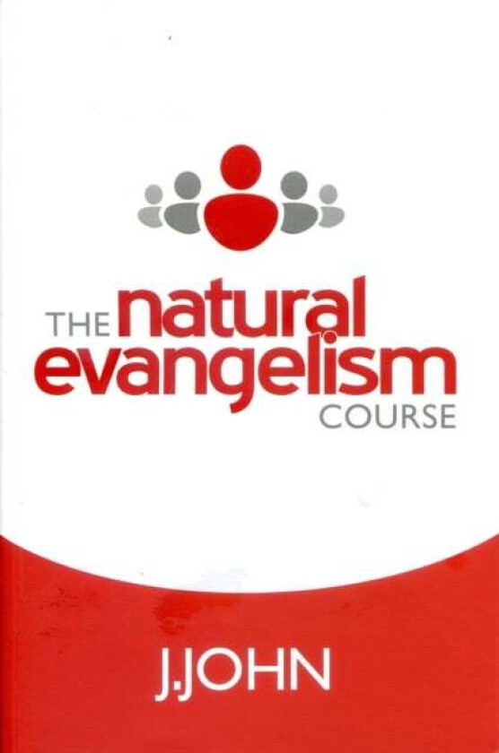 The Natural Evangelism Course av J. John