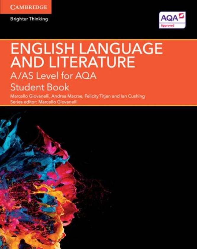 A/AS Level English Language and Literature for AQA Student Book av Marcello Giovanelli, Andrea Macrae, Felicity Titjen, Ian Cushing