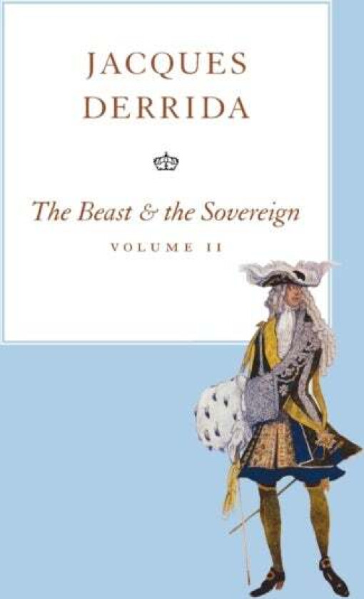 The Beast and the Sovereign, Volume II av Jacques Derrida