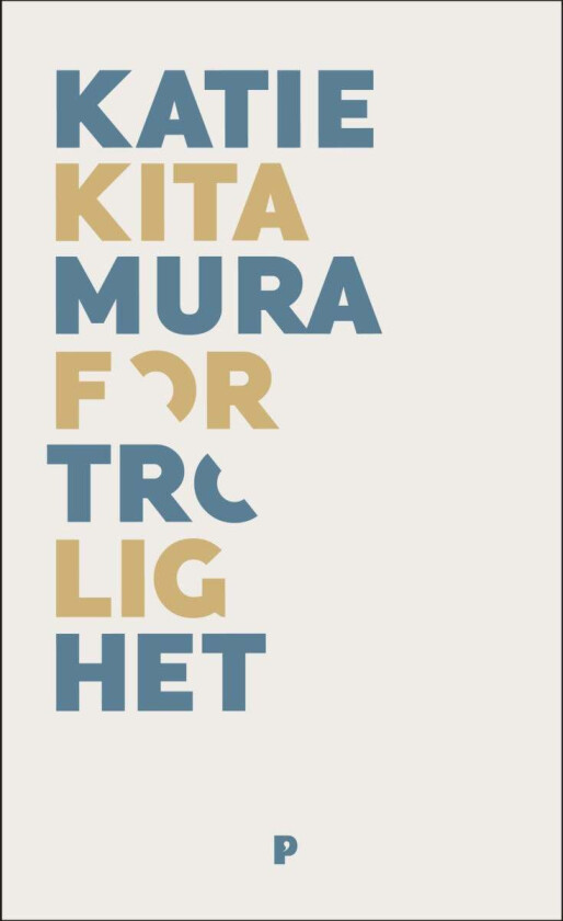 Fortrolighet av Katie Kitamura