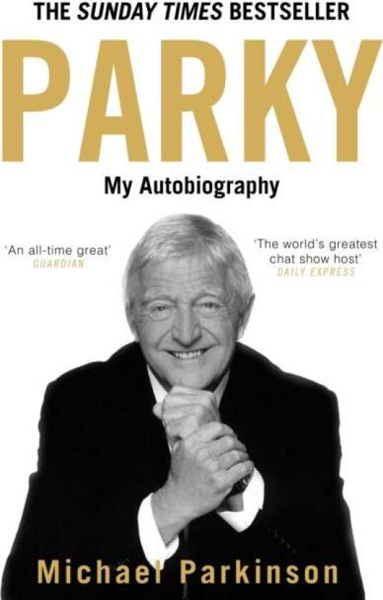 Parky: My Autobiography av Michael Parkinson