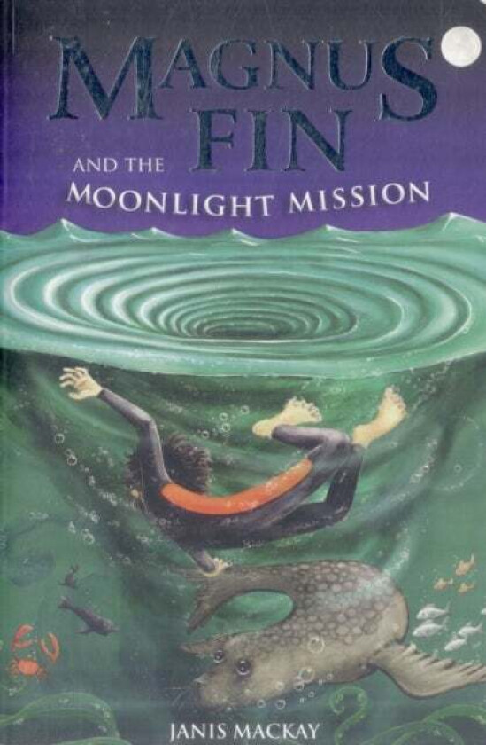 Magnus Fin and the Moonlight Mission av Janis Mackay