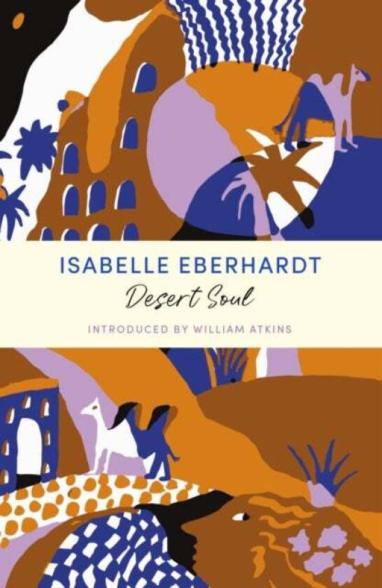 Desert Soul av Isabelle Eberhardt