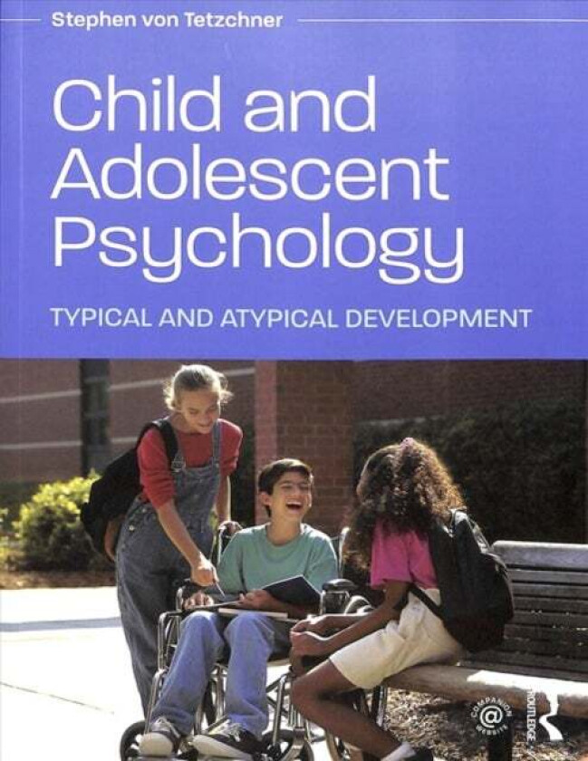 Child and Adolescent Psychology av Stephen (University of Oslo Norway von Tetzchner