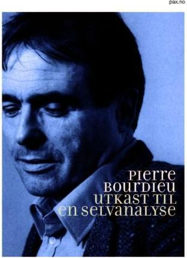 Utkast til en selvanalyse av Pierre Bourdieu