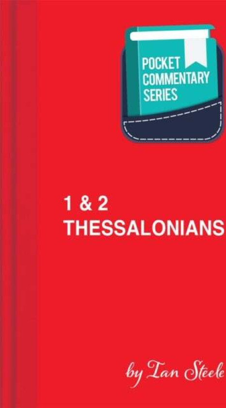 1 & 2 Thessalonians - Pocket Commentary Series av Ian Steele